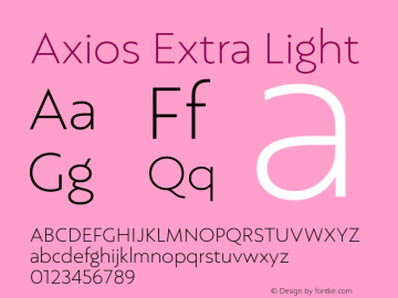 Axios Extra Light Version 1.001;PS 001.001;hotconv 1.0.88;makeotf.lib2.5.64775 Font Sample