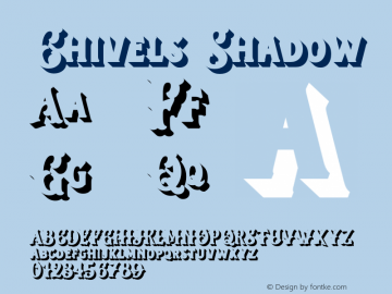 Chivels-Shadow Version 1.000;PS 001.000;hotconv 1.0.88;makeotf.lib2.5.64775 Font Sample