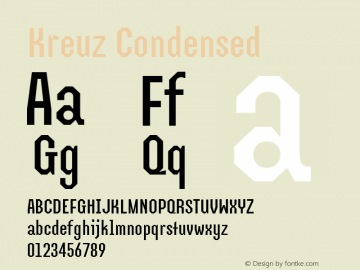 Kreuz Condensed Regular Version 2.000;PS 2.0;hotconv 1.0.79;makeotf.lib2.5.61930 Font Sample