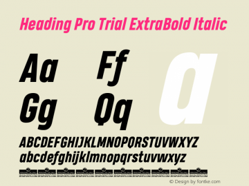 Heading Pro Trial ExtraBold Italic Version 1.001 Font Sample