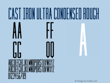 Cast Iron Ultra Condensed Rough Version 1.000;PS 001.000;hotconv 1.0.88;makeotf.lib2.5.64775图片样张