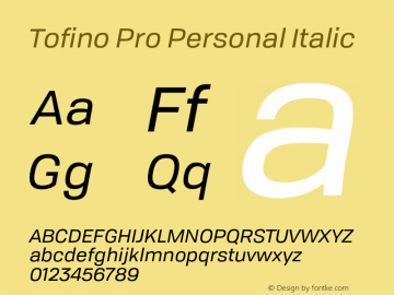 Tofino Pro Personal-RegularItalic Version 3.000;PS 003.000;hotconv 1.0.88;makeotf.lib2.5.64775图片样张