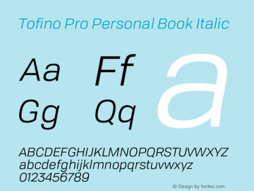 Tofino Pro Personal Book Italic Version 3.000;PS 003.000;hotconv 1.0.88;makeotf.lib2.5.64775 Font Sample
