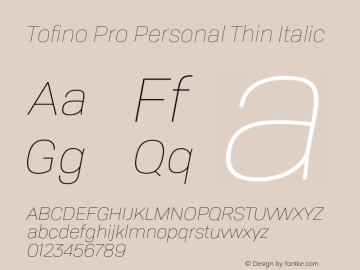 Tofino Pro Personal Thin Italic Version 3.000;PS 003.000;hotconv 1.0.88;makeotf.lib2.5.64775图片样张