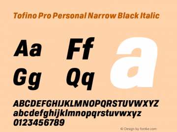 Tofino Pro Personal Narrow Black Italic Version 3.000;PS 003.000;hotconv 1.0.88;makeotf.lib2.5.64775 Font Sample