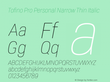 Tofino Pro Personal Narrow Thin Italic Version 3.000;PS 003.000;hotconv 1.0.88;makeotf.lib2.5.64775图片样张