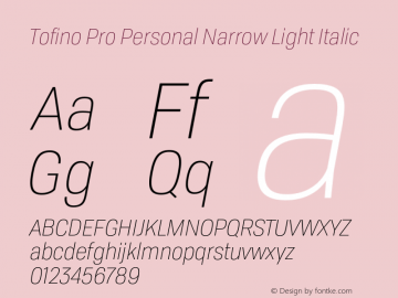 Tofino Pro Personal Narrow Light Italic Version 3.000;PS 003.000;hotconv 1.0.88;makeotf.lib2.5.64775图片样张