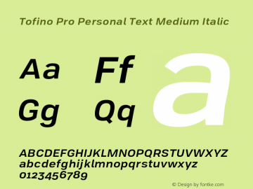 Tofino Pro Personal Text Medium Italic Version 3.000;PS 03.000;hotconv 1.0.88;makeotf.lib2.5.64775 Font Sample