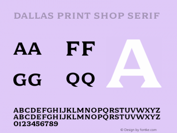 Dallas Print Shop Serif Version 1.000;PS 001.000;hotconv 1.0.88;makeotf.lib2.5.64775图片样张