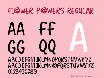 Flower Powers Version 1.00 May 14, 2018, initial release Font Sample