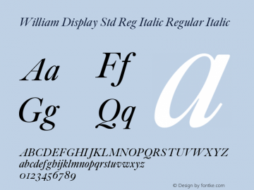 William Display Std Reg Italic Version 1.0; 2016 Font Sample