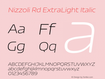 NizzoliRd-ExtraLightItalic Version 1.000;PS 001.000;hotconv 1.0.88;makeotf.lib2.5.64775 Font Sample