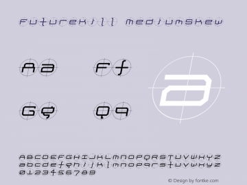 FutureKill-MediumSkew Version 001.000 Font Sample