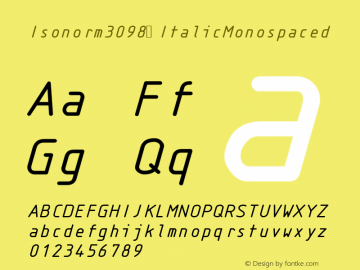 Isonorm3098-ItalicMonospaced Version 001.000 Font Sample