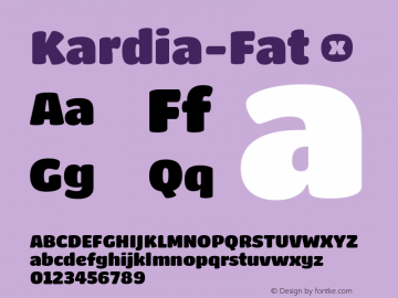 ☞Kardia-Fat Version 1.000; ttfautohint (v1.1) -l 8 -r 50 -G 200 -x 14 -D latn -f none -w G -W -c;com.myfonts.easy.rfuenzalida.kardia.fat.wfkit2.version.4ies图片样张