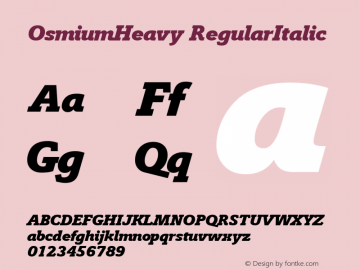 OsmiumHeavy RegularItalic 1.0 Fri Nov 03 13:59:01 1995 Font Sample