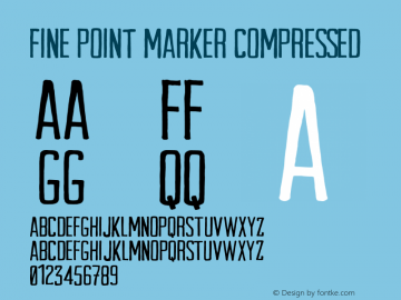 Fine Point Marker Compressed Regular Version 1.000;PS 001.000;hotconv 1.0.70;makeotf.lib2.5.58329图片样张