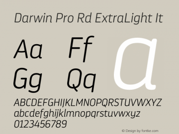 Darwin Pro Rd ExtraLight It Version 1.000;PS 001.000;hotconv 1.0.88;makeotf.lib2.5.64775 Font Sample