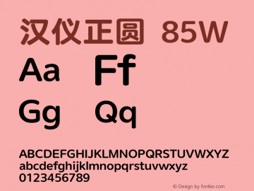 汉仪正圆-85W  Font Sample