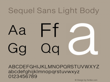 Sequel Sans Light Body Version 1.000;PS 002.000;hotconv 1.0.70;makeotf.lib2.5.58329 Font Sample