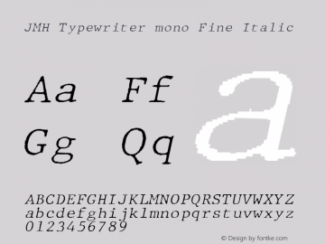 JMHTypewritermonoFine-Italic Version 2.000图片样张