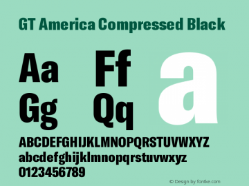 GT America Compressed Black Version 5.001;PS 005.001;hotconv 1.0.88;makeotf.lib2.5.64775 Font Sample
