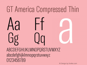 GT America Compressed Thin Version 5.001;PS 005.001;hotconv 1.0.88;makeotf.lib2.5.64775 Font Sample