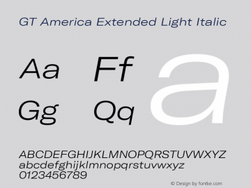 GT America Extended Light Italic Version 4.001;PS 004.001;hotconv 1.0.88;makeotf.lib2.5.64775 Font Sample