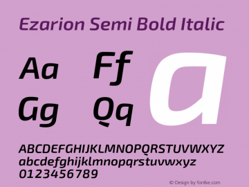 Ezarion Semi Bold Italic Version 1.001;PS 001.001;hotconv 1.0.70;makeotf.lib2.5.58329; ttfautohint (v1.8.1)图片样张
