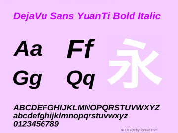 DejaVu Sans YuanTi Bold Italic Version 9.00 Font Sample
