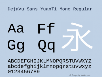 DejaVu Sans YuanTi Mono Version 9.00 Font Sample
