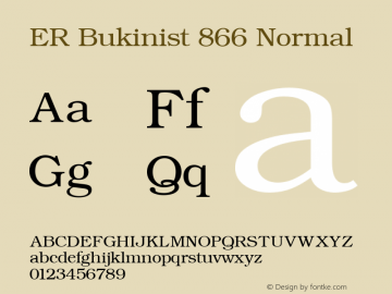 ER Bukinist 866 Normal 4.0 Mon Mar 06 08:15:02 1995 Font Sample