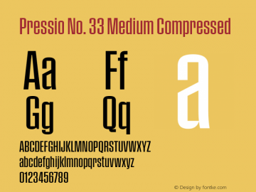 Pressio No. 33 Medium Compressed Version 1.000;PS 001.000;hotconv 1.0.88;makeotf.lib2.5.64775 Font Sample