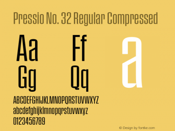 Pressio No. 32 Regular Compressed Version 1.000;PS 001.000;hotconv 1.0.88;makeotf.lib2.5.64775图片样张