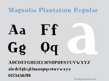 Magnolia Plantation Regular Version 1.000;PS 001.000;hotconv 1.0.88;makeotf.lib2.5.64775 Font Sample