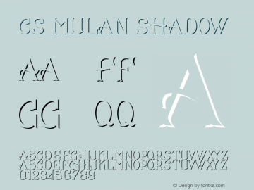 CS Mulan Shadow Version 1.002;Fontself Maker 2.1.2 Font Sample