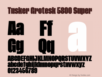 TuskerGrotesk-5800Super Version 1.000;PS 001.000;hotconv 1.0.88;makeotf.lib2.5.64775 Font Sample