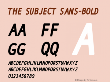 The Subject Sans-Bold Version 1.000;PS 001.000;hotconv 1.0.88;makeotf.lib2.5.64775 Font Sample