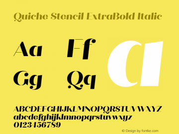 Quiche Stencil ExtraBold Italic Version 1.000;PS 001.000;hotconv 1.0.88;makeotf.lib2.5.64775图片样张