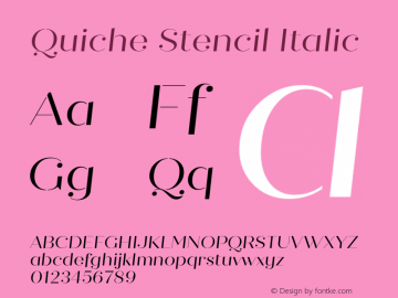 QuicheStencil-Italic Version 1.000;PS 001.000;hotconv 1.0.88;makeotf.lib2.5.64775图片样张