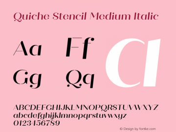 Quiche Stencil Medium Italic Version 1.000;PS 001.000;hotconv 1.0.88;makeotf.lib2.5.64775图片样张