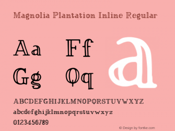 Magnolia Plantation Inline Regular Version 1.000;PS 001.000;hotconv 1.0.88;makeotf.lib2.5.64775 Font Sample