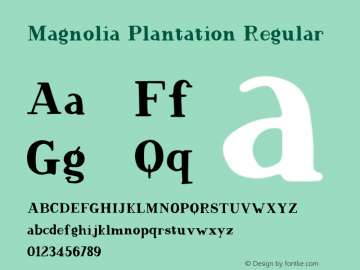 Magnolia Plantation Regular Version 1.000;PS 001.000;hotconv 1.0.88;makeotf.lib2.5.64775图片样张