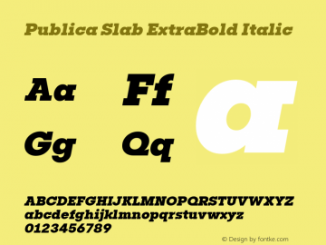 PublicaSlab-ExtraBoldItalic Version 1.000;PS 001.000;hotconv 1.0.88;makeotf.lib2.5.64775 Font Sample