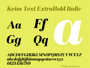 KeissText-ExtraBoldItalic Version 1.000;PS 001.000;hotconv 1.0.88;makeotf.lib2.5.64775 Font Sample