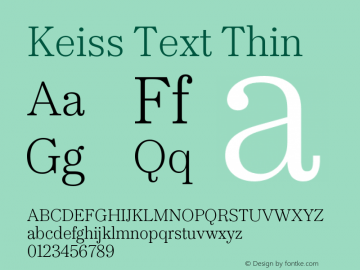 KeissText-Thin Version 1.000;PS 001.000;hotconv 1.0.88;makeotf.lib2.5.64775 Font Sample