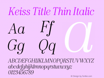 KeissTitle-ThinItalic Version 1.000;PS 001.000;hotconv 1.0.88;makeotf.lib2.5.64775 Font Sample