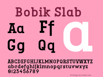 ☞Bobik Slab Version 1.000;PS 001.000;hotconv 1.0.70;makeotf.lib2.5.58329;com.myfonts.easy.lewis-mcguffie-type.bobik.slab.wfkit2.version.4ALy图片样张