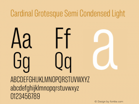 Cardinal Grotesque Semi Condensed Light Version 1.000;PS 001.000;hotconv 1.0.88;makeotf.lib2.5.64775图片样张