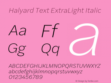 Halyard Text ExtraLight Italic Version 1.001 Font Sample